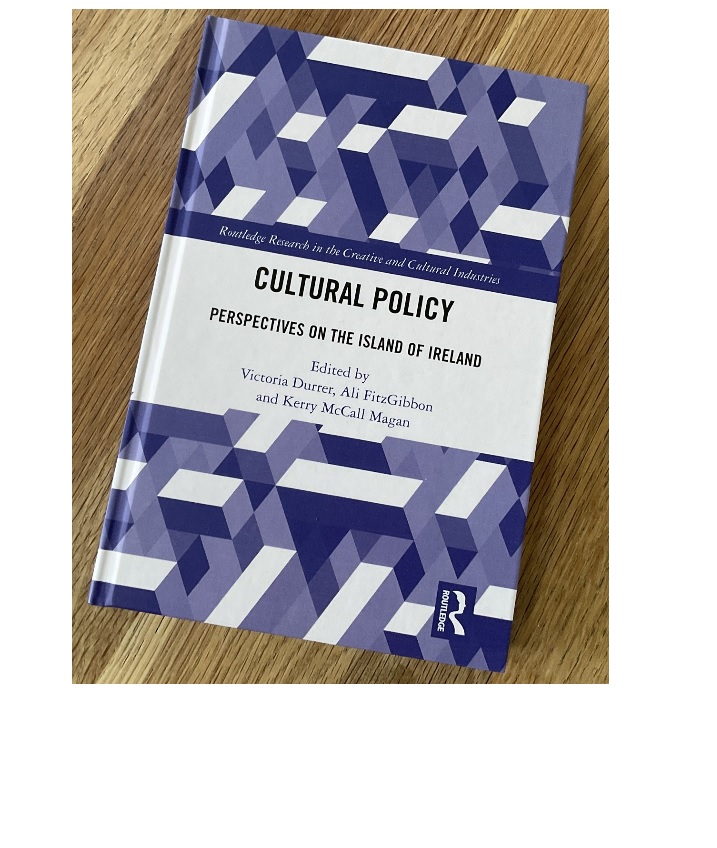  Launch of a new anthology,&nbsp;Cultural Policy: Perspectives on the Island of Ireland