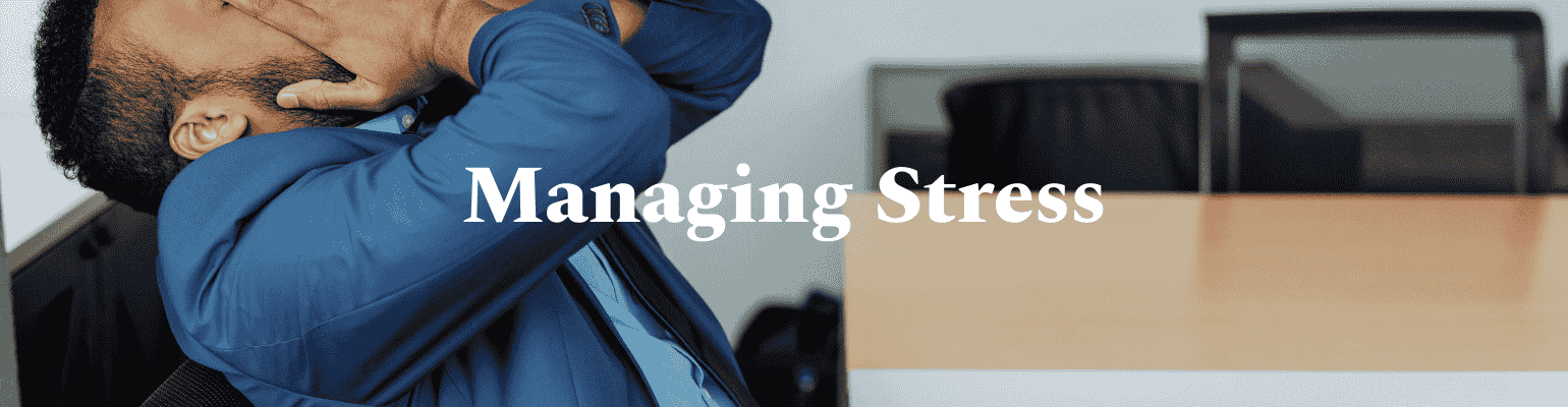Managing Stress