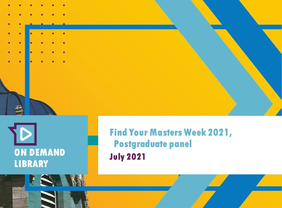 Find Your Masters Week 2021, Postgraduate Panel