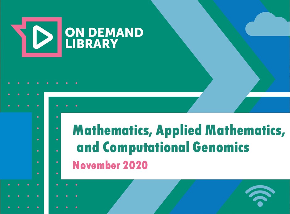 Mathematics, Applied Mathematics, and Computational Genomics Session 