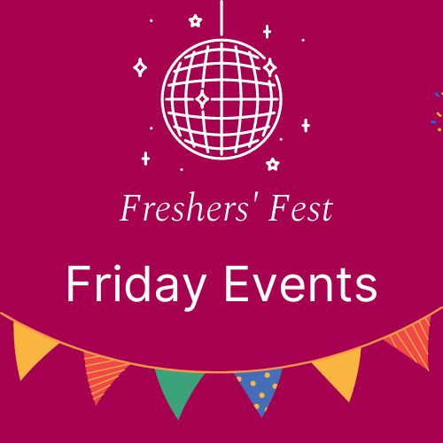 Freshers Fest Friday 15th of September